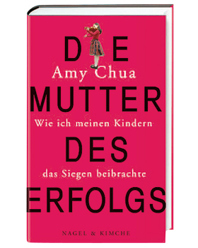 Amy Chua Mutter des Erfolgs