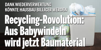 Recycling-Rovolution: Aus Babywindeln wird jetzt Baumaterial