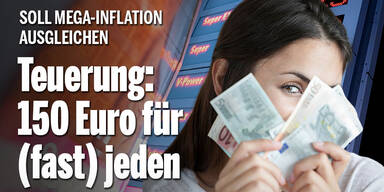 Teuerung: 150 Euro für (fast) jeden